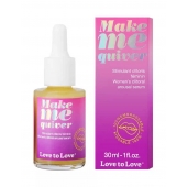 Возбуждающие капли для клитора Make Me Quiver - 30 мл. - Love to Love - купить с доставкой в Орле