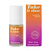 Пролонгирующий гель для мужчин Take It Slow - 30 мл. - Love to Love - купить с доставкой в Орле
