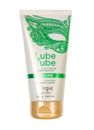 Интимный гель на водной основе Lube Tube Nature - 150 мл. - ORGIE - купить с доставкой в Орле