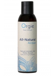 Интимный гель на водной основе Orgie All-Natural Acqua - 150 мл. - ORGIE - купить с доставкой в Орле