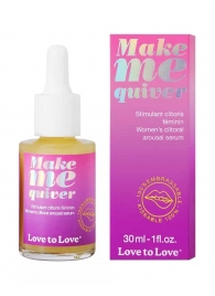 Возбуждающие капли для клитора Make Me Quiver - 30 мл. - Love to Love - купить с доставкой в Орле